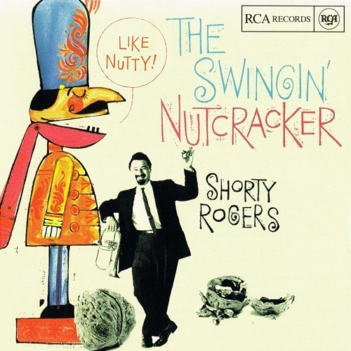 The Swingin' Nutcracker Shorty Rogers