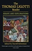 The Thomas Ligotti Reader Schweitzer Darrell