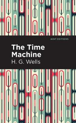 The Time Machine Wells Herbert George