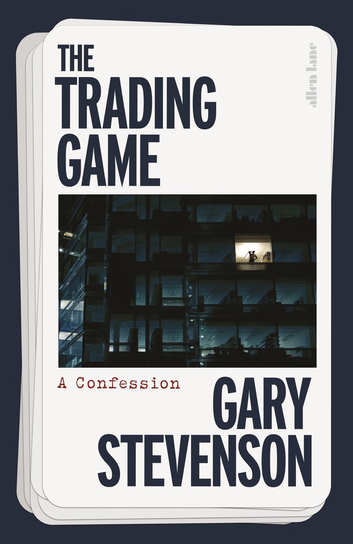 The Trading Game Gary Stevenson