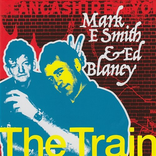 The Train Pt. 4 Mark E. Smith & Ed Blaney