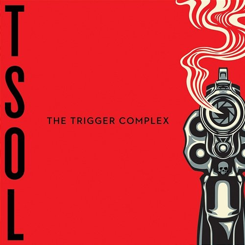 The Trigger Complex T.S.O.L