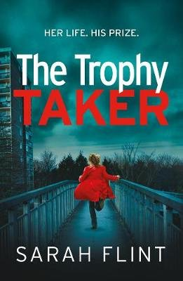 The Trophy Taker Flint Sarah