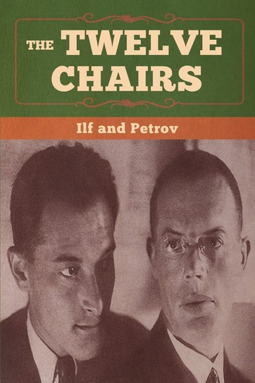 The Twelve Chairs Ilya Ilf
