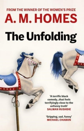 The Unfolding A.M. Homes