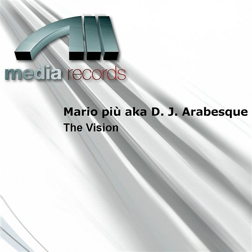 The Vision Mario piů aka D. J. Arabesque