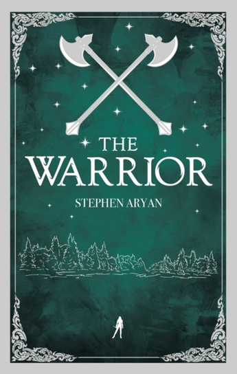 The Warrior Stephen Aryan