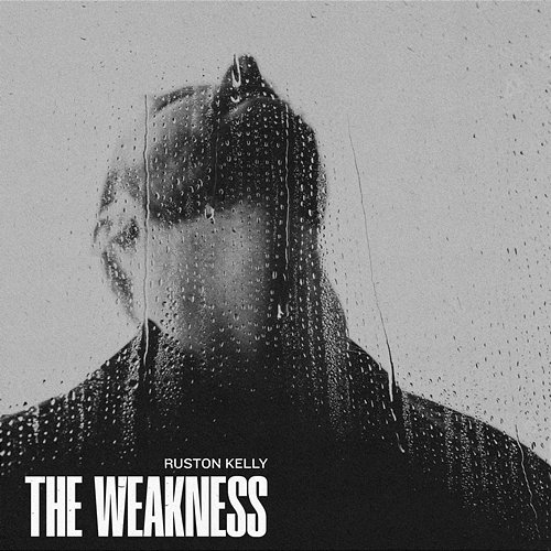 The Weakness Ruston Kelly