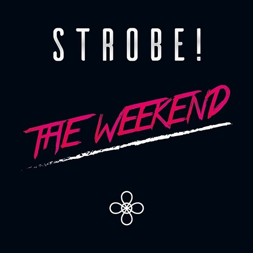 The Weekend Strobe!