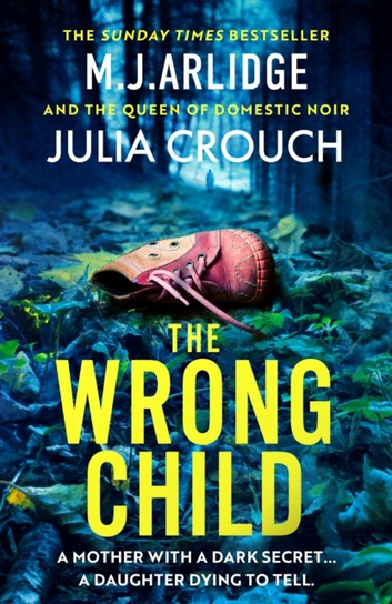 The Wrong Child Julia Crouch