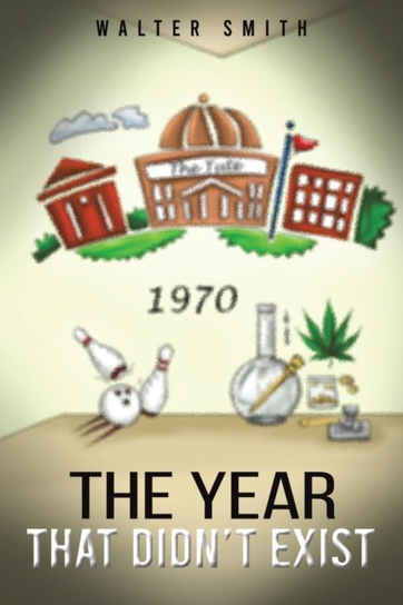 The Year that Didn't Exist Walter Smith