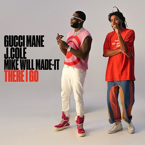 There I Go Gucci Mane feat. J. Cole, Mike Will Made-It