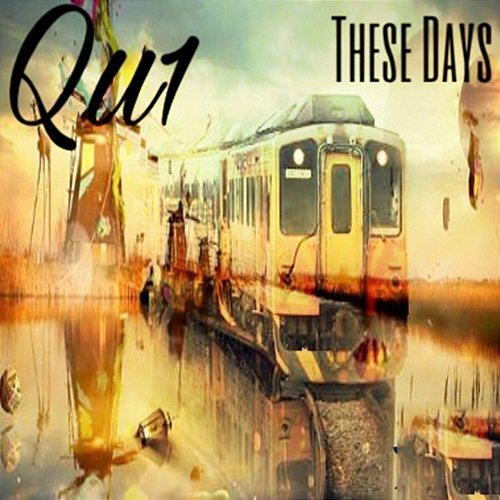 These Days Qu1