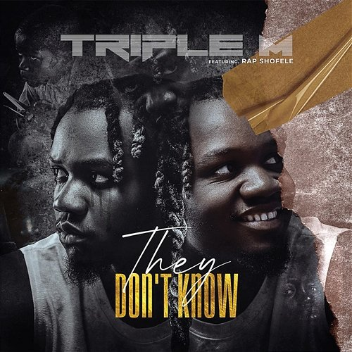 They Don’t Know Triple M feat. Rap Shofele
