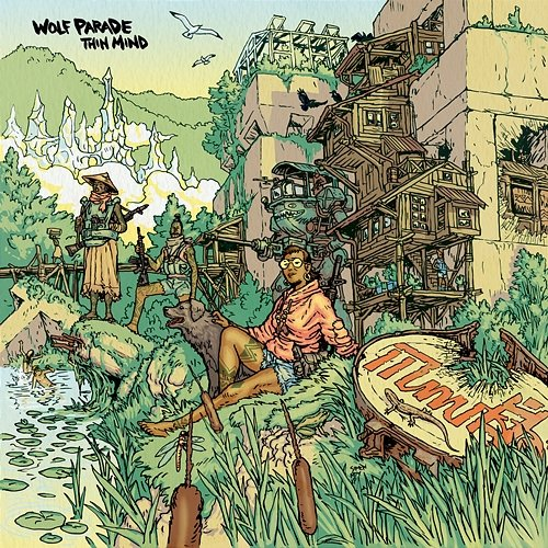 Thin Mind Wolf Parade