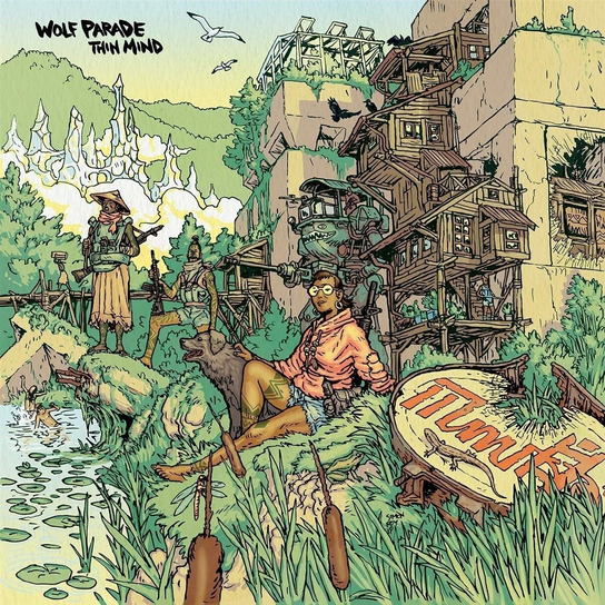 Thin Mind Wolf Parade