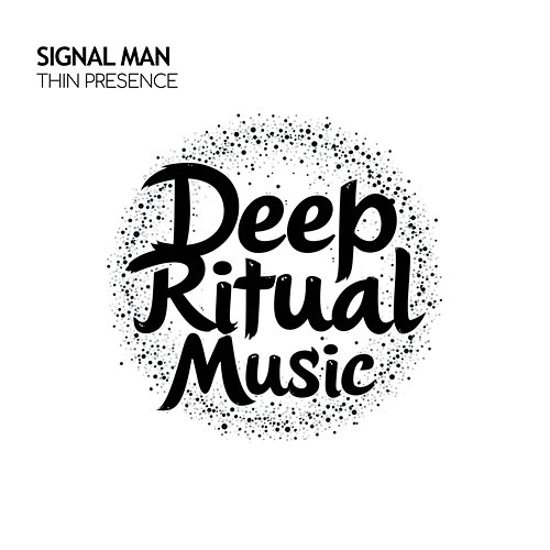 Thin Presence Signal Man