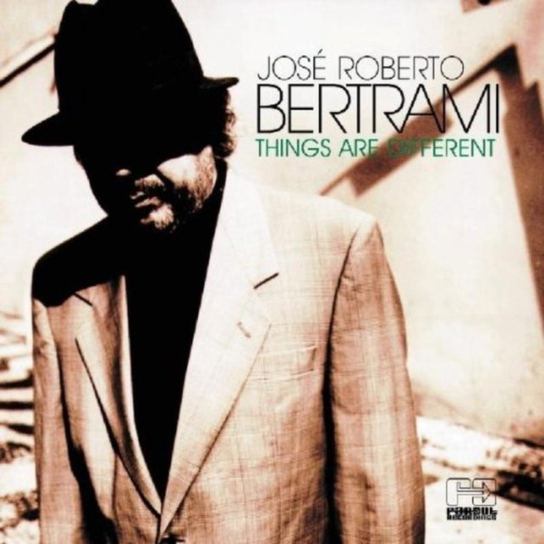 Things Are Different Bertrami Jose Roberto