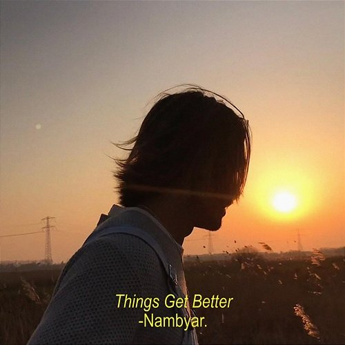 Things Get Better Nambyar