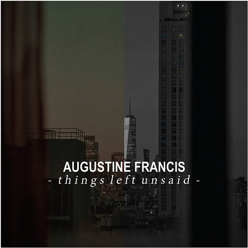 Things Left Unsaid Augustine Francis