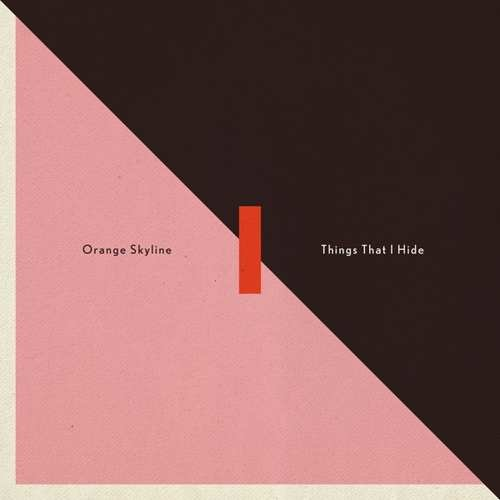 Things That I Hide, płyta winylowa Orange Skyline