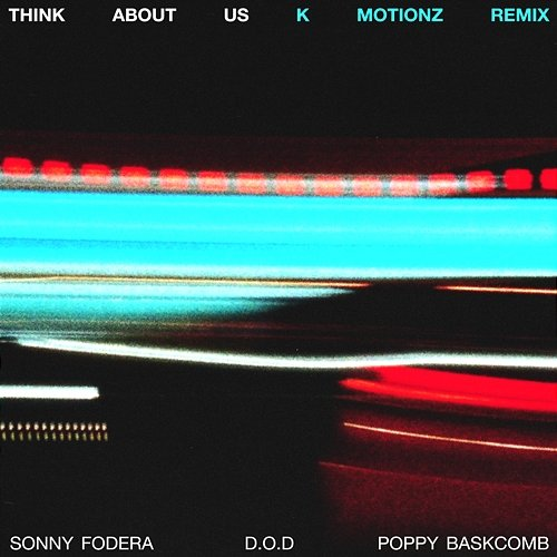Think About Us Sonny Fodera, D.O.D, Poppy Baskcomb