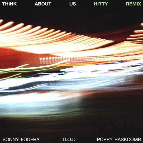 Think About Us Sonny Fodera, D.O.D, Poppy Baskcomb