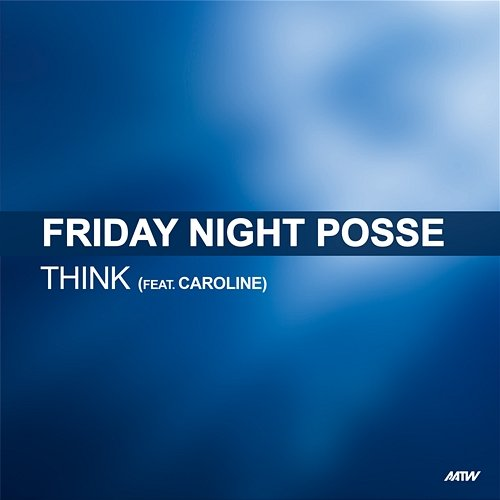 Think Friday Night Posse
