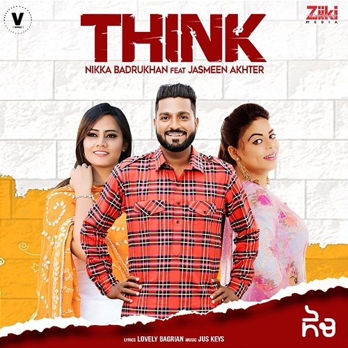 Think Nikka Badrukhan feat. Jasmeen Akhter