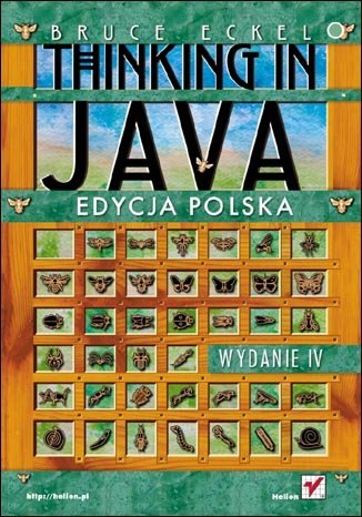 Thinking in Java. Edycja polska Eckel Bruce
