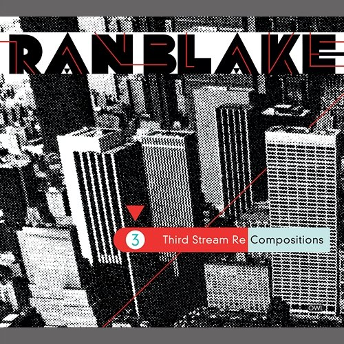 Third Steam Recomposition Ran Blake