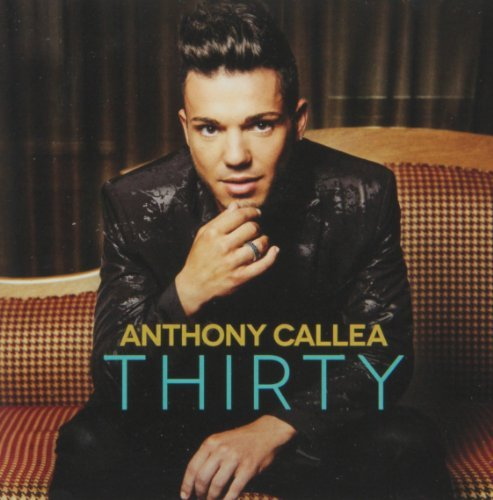 Thirty Callea Anthony