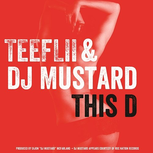 This D TeeFLii, DJ Mustard