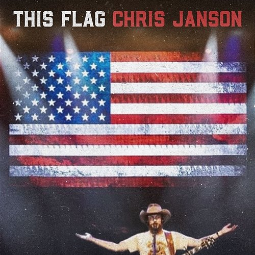 This Flag Chris Janson