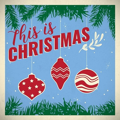 This is Christmas This is Christmas