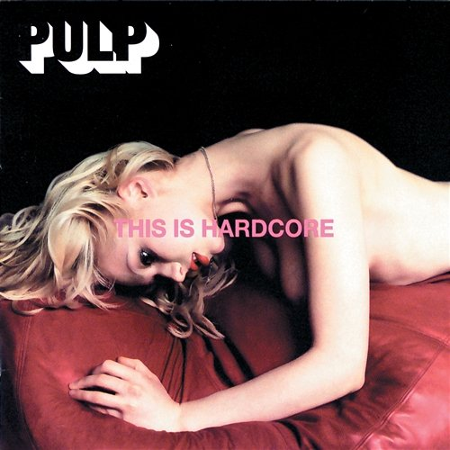 This Is Hardcore Pulp