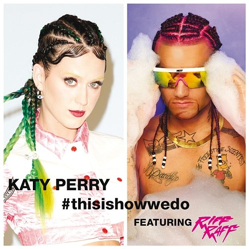 This Is How We Do Katy Perry, Riff Raff