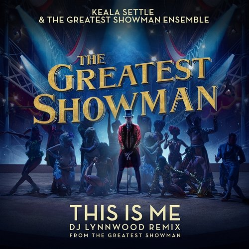 This Is Me Keala Settle & The Greatest Showman Ensemble