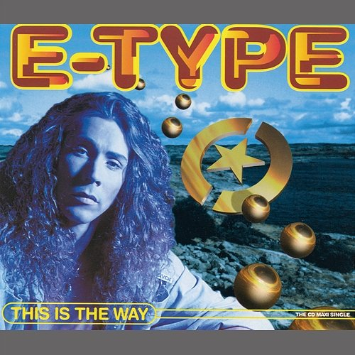 This Is The Way E-Type