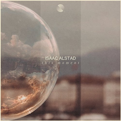This Moment Isaac Alstad