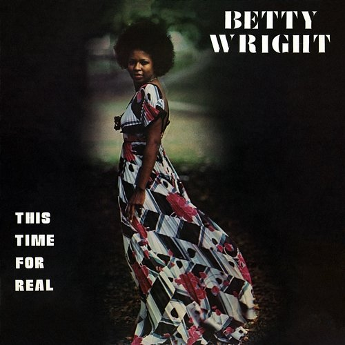This Time for Real Betty Wright