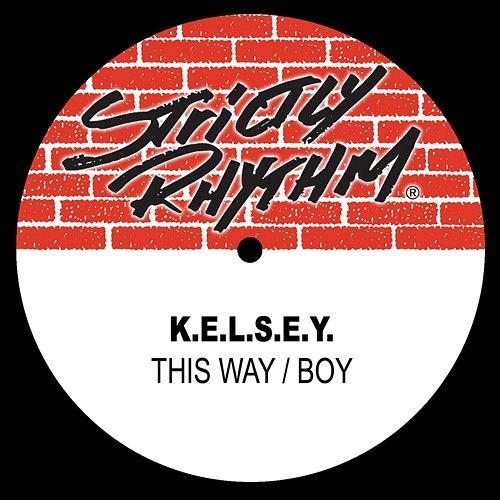 This Way / Boy K.E.L.S.E.Y.