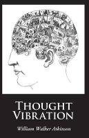Thought Vibration Atkinson William Walker