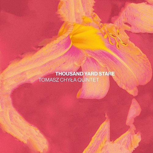 Thousand Yard Stare Tomasz Chyła Quintet