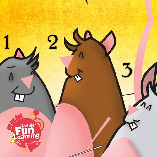 Three Blind Mice Toddler Fun Learning
