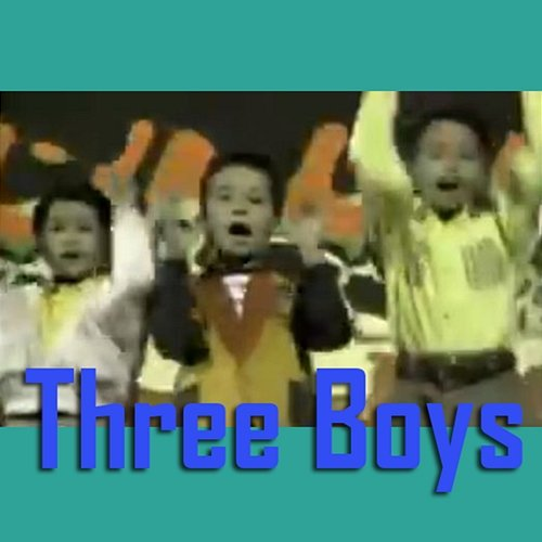 Three Boy's Three Boy's