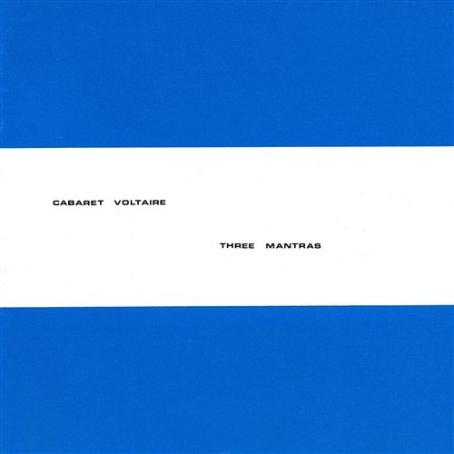 Three Mantras Cabaret Voltaire