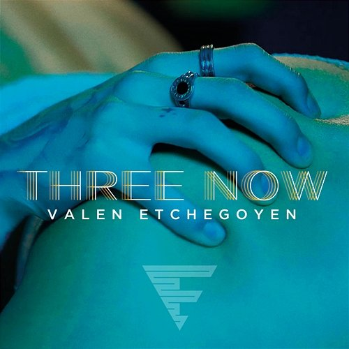 Three Now Valen Etchegoyen
