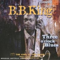Three O'Clock Blues B.B. King