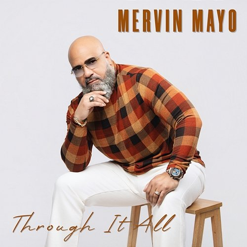 Through It All Mervin Mayo